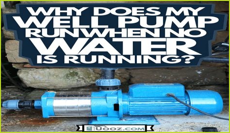 Why does my well pump run so long